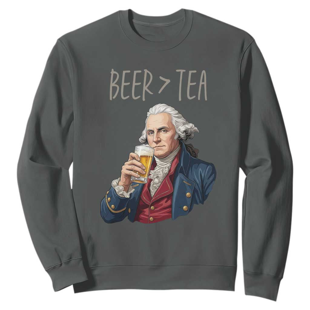 Beer Greater Than Tea Funny Founding Fathers Sweatshirt American History Drinking Boston Tea Party Sarcasm TS02 Dark Heather Print Your Wear