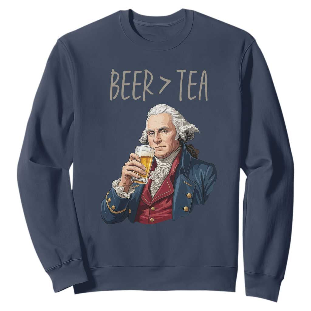 Beer Greater Than Tea Funny Founding Fathers Sweatshirt American History Drinking Boston Tea Party Sarcasm TS02 Navy Print Your Wear