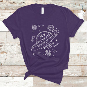 Teacher Outer Space T Shirt My Students Are Out Of This World TS02 Purple Printyourwear