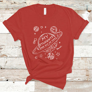 Teacher Outer Space T Shirt My Students Are Out Of This World TS02 Red Printyourwear