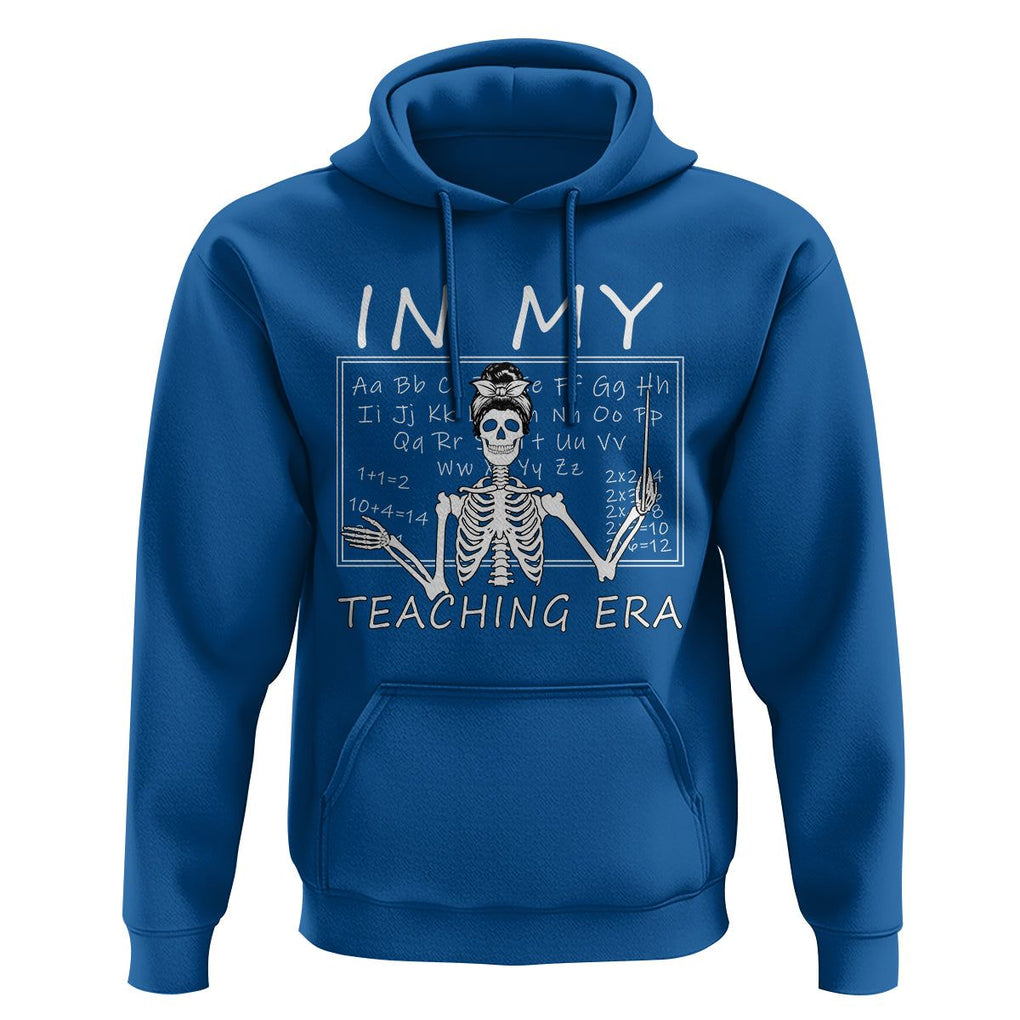 Funny Skeleton Teacher Hoodie In My Teaching Era Back To School TS02 Royal Blue Print Your Wear