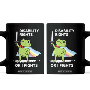 Funny Frog Disability Pride Flag Warrior Coffee Mug Disability Rights Or I Fights TS02 Black Print Your Wear