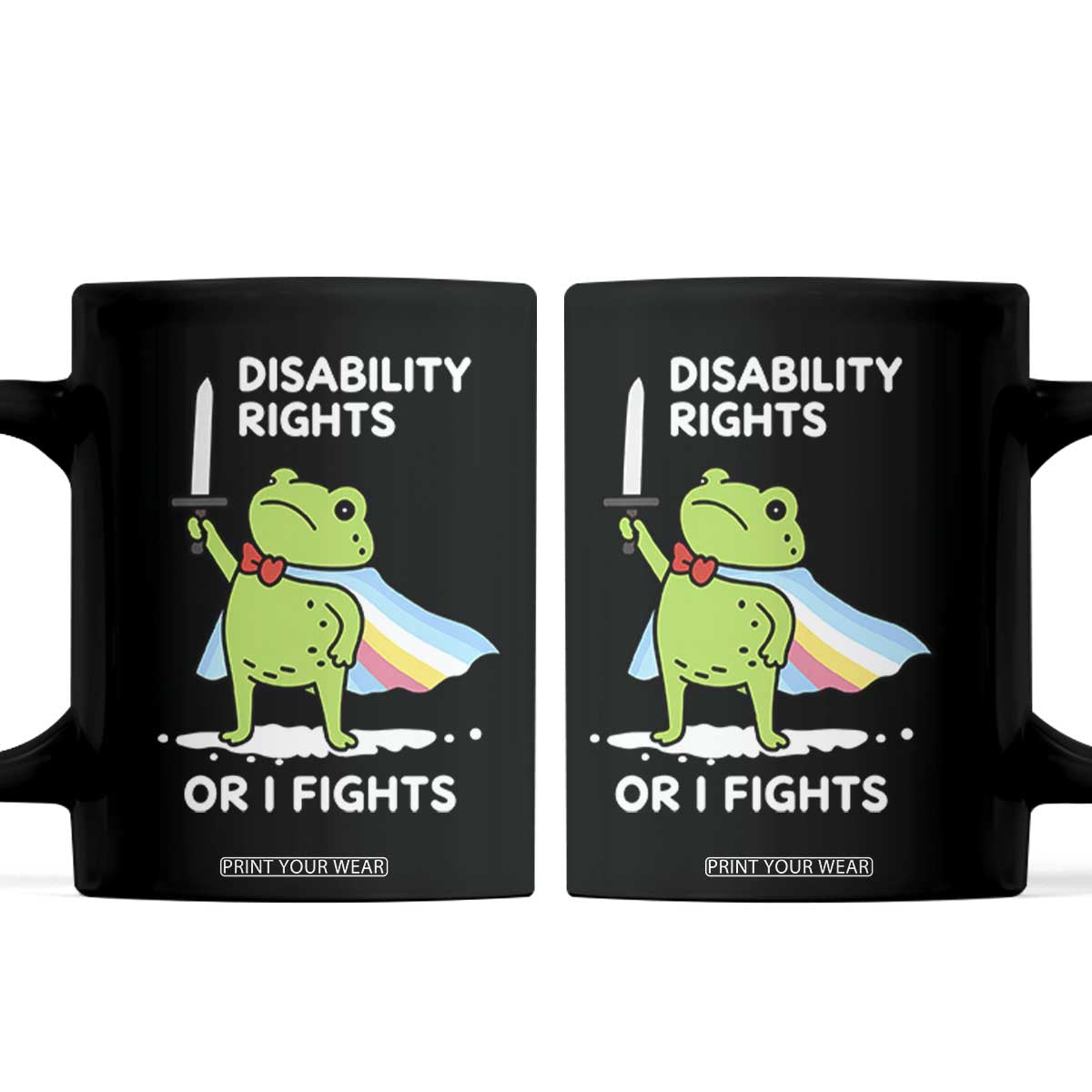 Funny Frog Disability Pride Flag Warrior Coffee Mug Disability Rights Or I Fights TS02 Black Print Your Wear