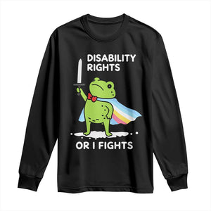 Funny Frog Disability Pride Flag Warrior Long Sleeve Shirt Disability Rights Or I Fights TS02 Black Print Your Wear