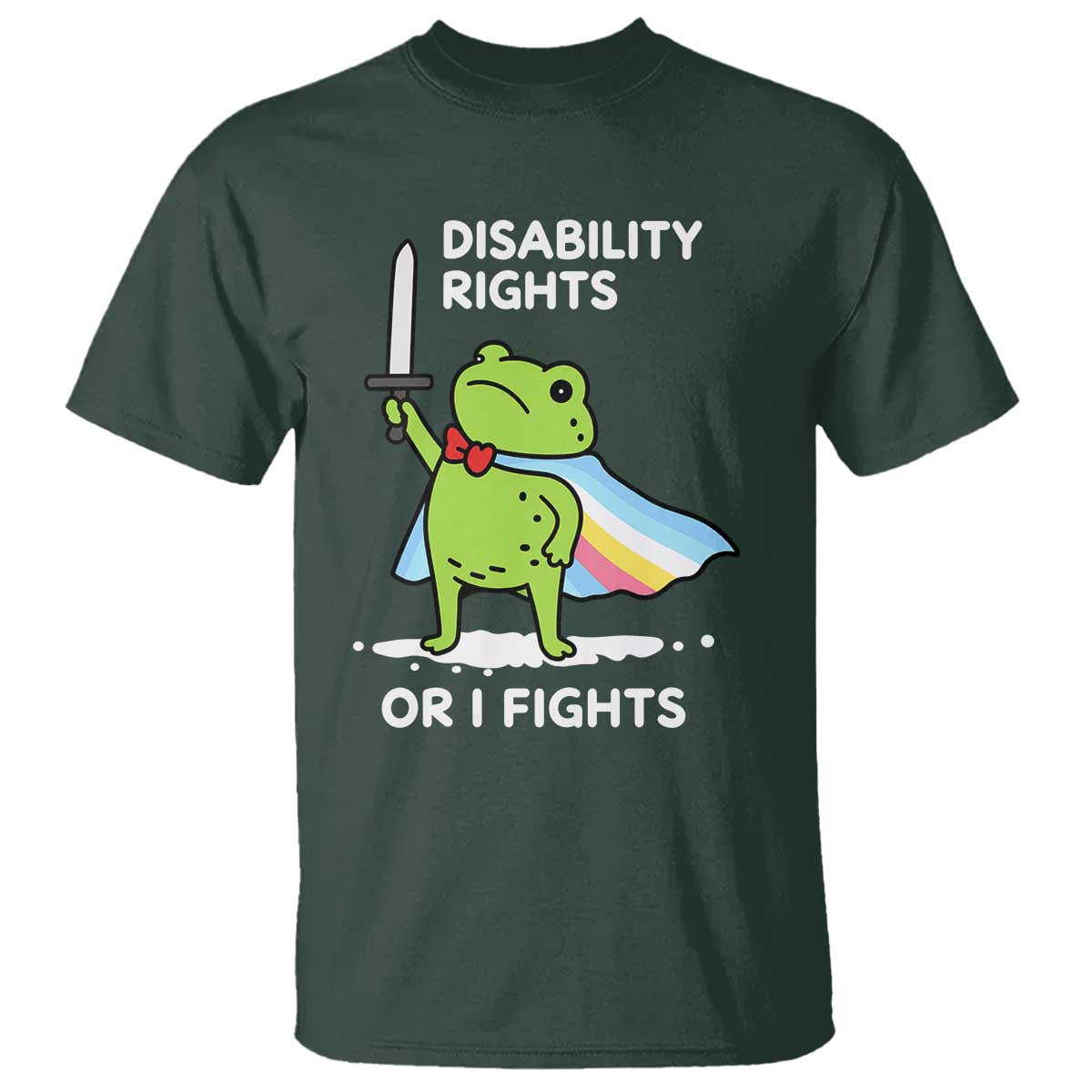 Funny Frog Disability Pride Flag Warrior T Shirt Disability Rights Or I Fights TS02 Dark Forest Green Print Your Wear