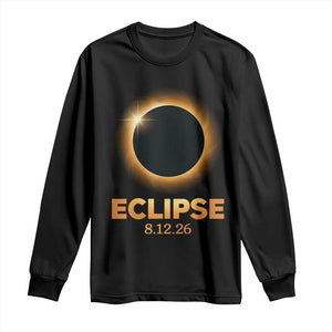 2026 Total Solar Eclipse Long Sleeve Shirt August 12 Totality Astronomy Souvenir TS02 Black Print Your Wear