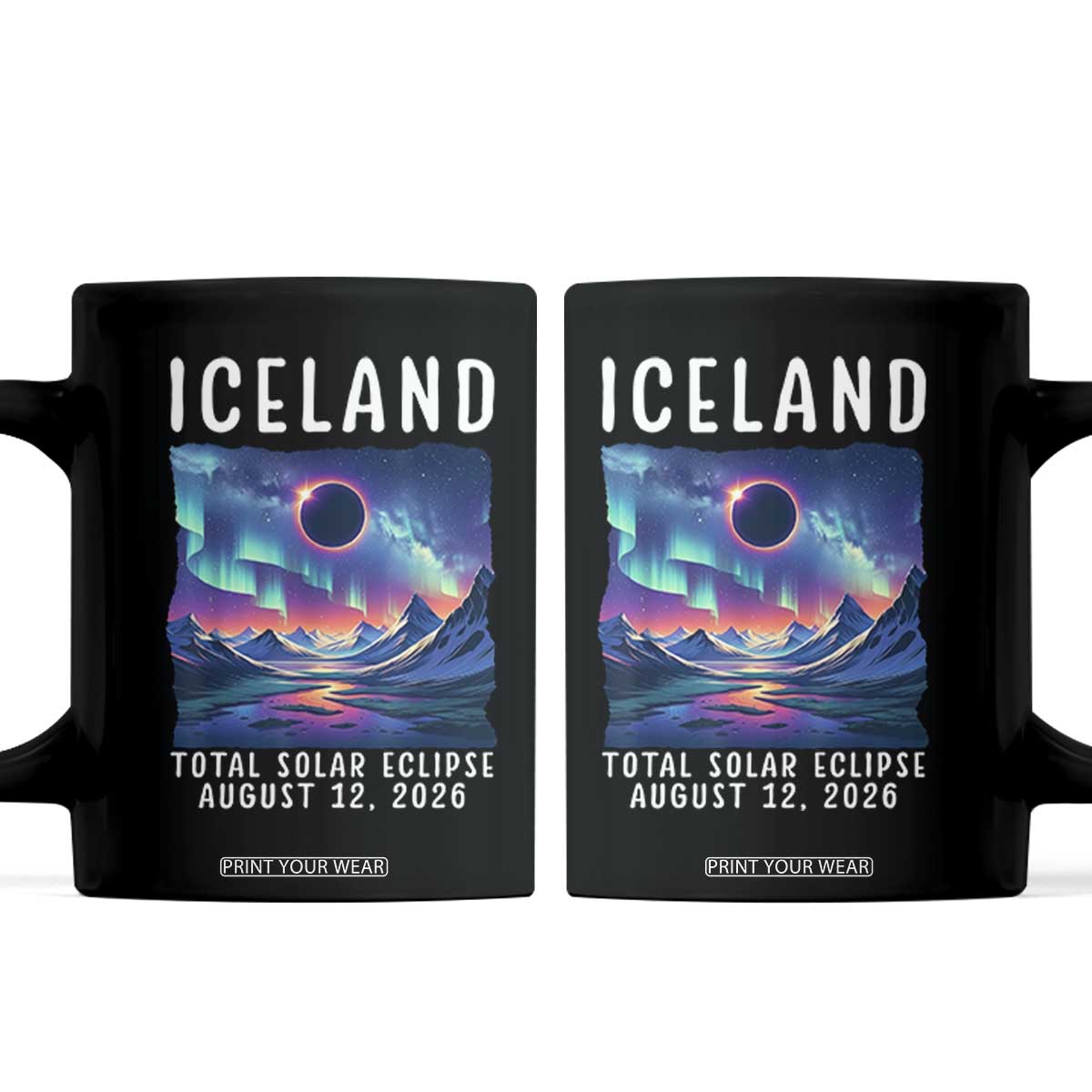 Iceland Total Solar Eclipse 2026 Aurora Coffee Mug Totality Northern Lights Astronomy Travel Gift TS02 Black Print Your Wear