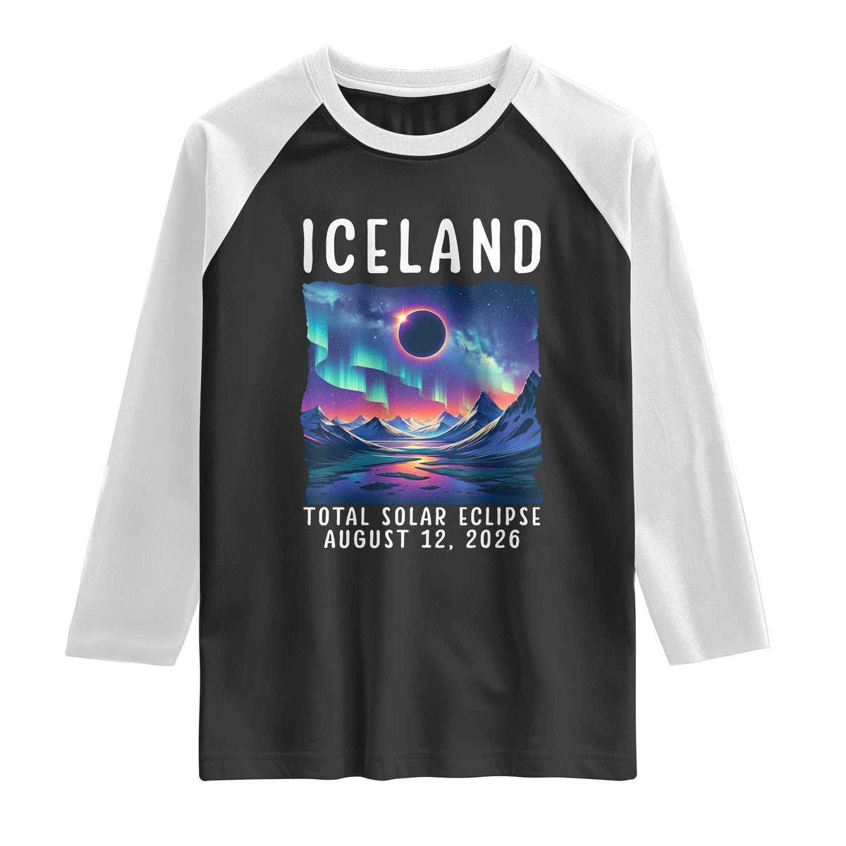 Iceland Total Solar Eclipse 2026 Aurora Raglan Shirt Totality Northern Lights Astronomy Travel Gift TS02 Black White Print Your Wear