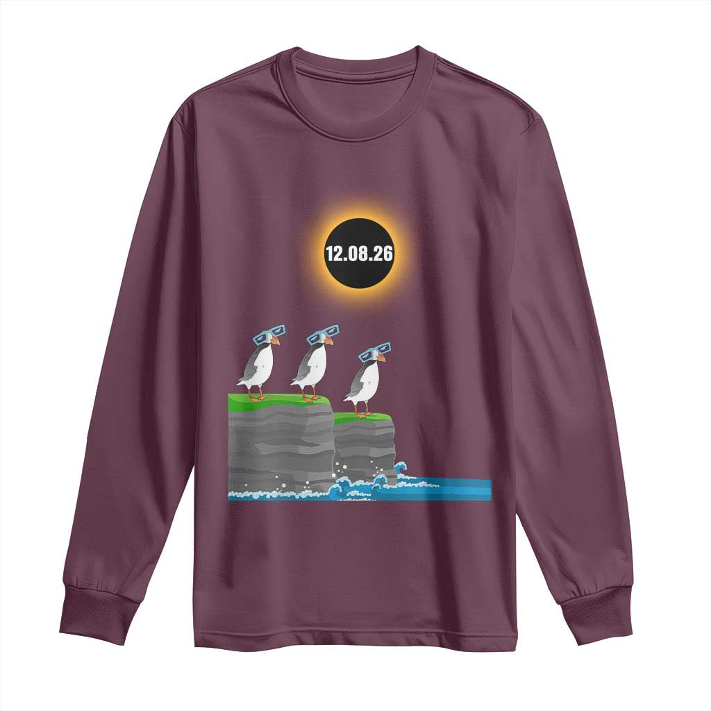 Cute Cartoon Puffins 2026 Total Solar Eclipse Long Sleeve Shirt August 12 Totality Funny Astronomy Gift TS02 Maroon Print Your Wear