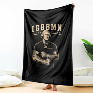IGBBMN Buff George Washington Parody Throw Blanket It’s Gonna Be Bad Funny Ironic Patriotic Founding Father TS02 Print Your Wear