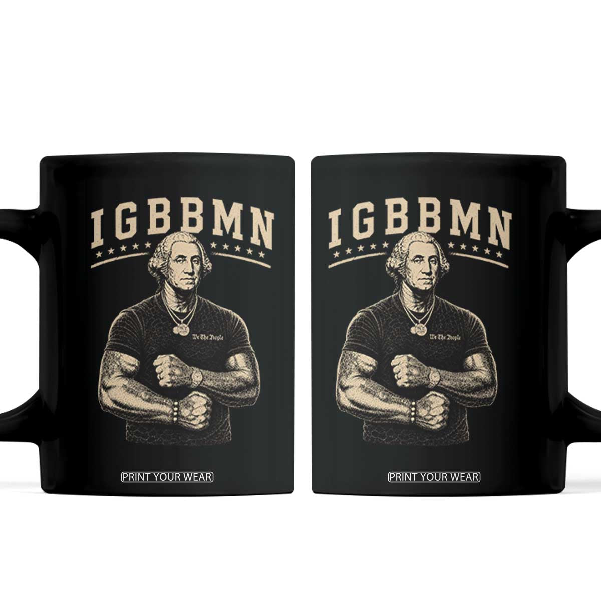 IGBBMN Buff George Washington Parody Coffee Mug It’s Gonna Be Bad Funny Ironic Patriotic Founding Father TS02 Black Print Your Wear