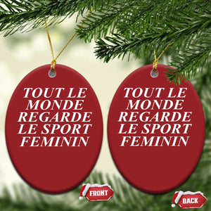 Tout Le Monde Regarde Le Sport Feminin Christmas Ornament Everyone Watches Womens Sport TS02 Oval Red Print Your Wear