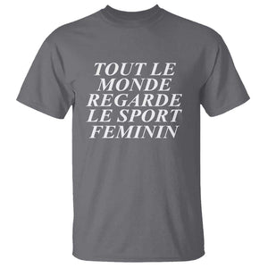 Tout Le Monde Regarde Le Sport Feminin T Shirt Everyone Watches Womens Sport TS02 Charcoal Print Your Wear