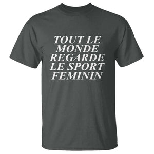 Tout Le Monde Regarde Le Sport Feminin T Shirt Everyone Watches Womens Sport TS02 Dark Heather Print Your Wear