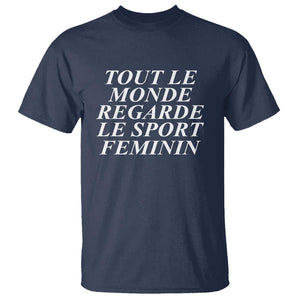 Tout Le Monde Regarde Le Sport Feminin T Shirt Everyone Watches Womens Sport TS02 Navy Print Your Wear