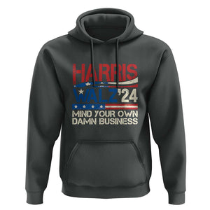 Harris Walz 2024 Hoodie Mind Your Own Damn Business Retro Vintage TS02 Dark Heather Print Your Wear