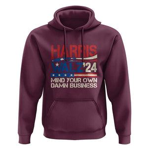 Harris Walz 2024 Hoodie Mind Your Own Damn Business Retro Vintage TS02 Maroon Print Your Wear