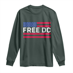 Free DC Patriotic Long Sleeve Shirt Defend Washington D.C. Statehood American Flag TS02 Dark Forest Green Print Your Wear