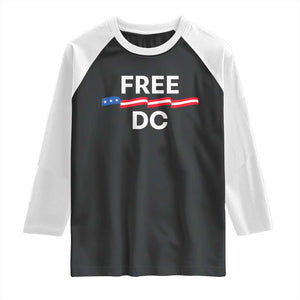 Free DC Raglan Shirt Defend Washington D.C. Statehood Rights TS02 Black White Print Your Wear