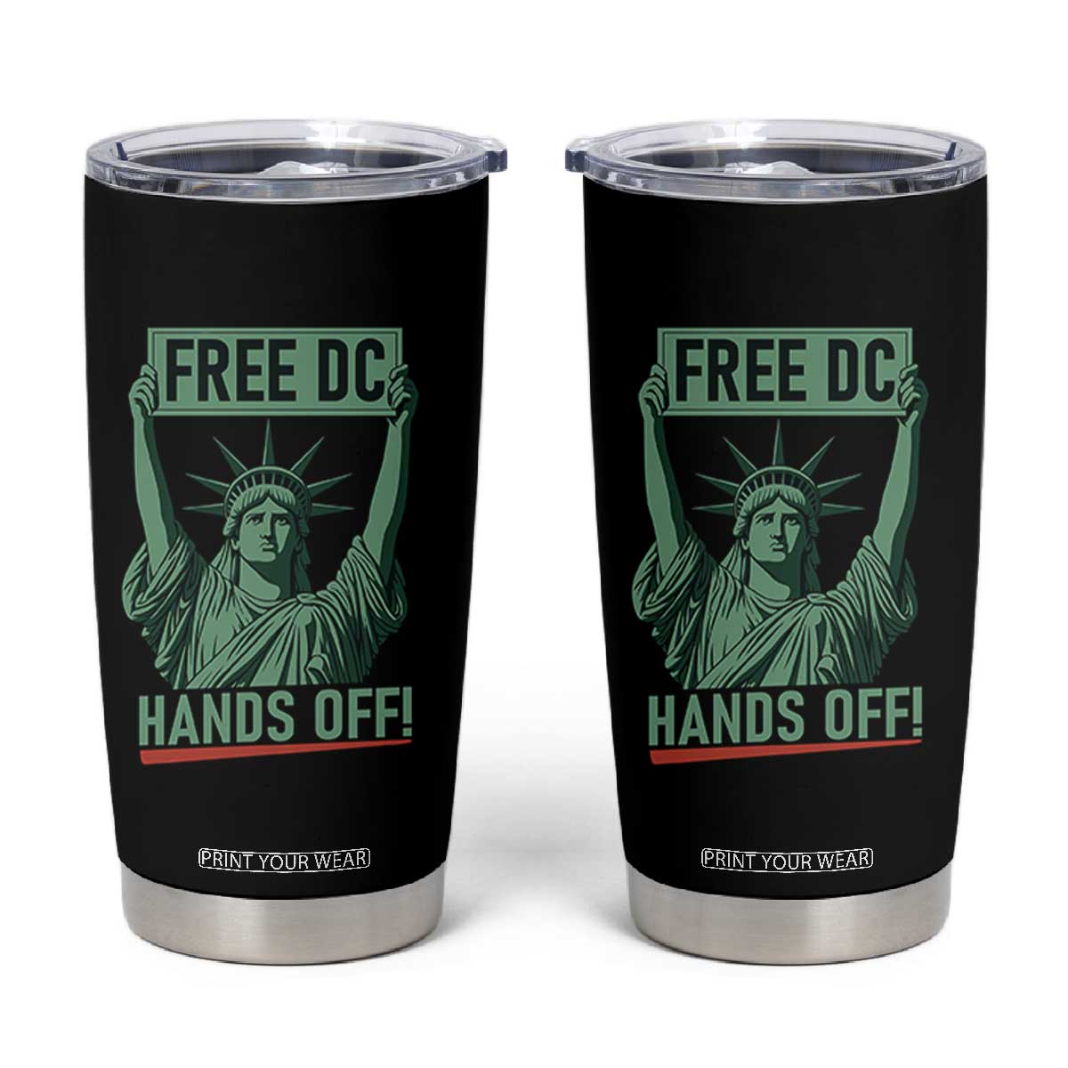 Free DC Hands Off Tumbler Cup Statue of Liberty for Washington D.C. Rights TS02 Black Print Your Wear
