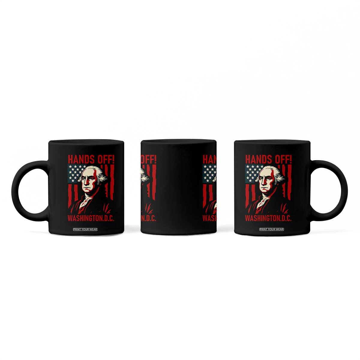 Hands Off DC Patriotic Coffee Mug George Washington American Flag TS02 Print Your Wear