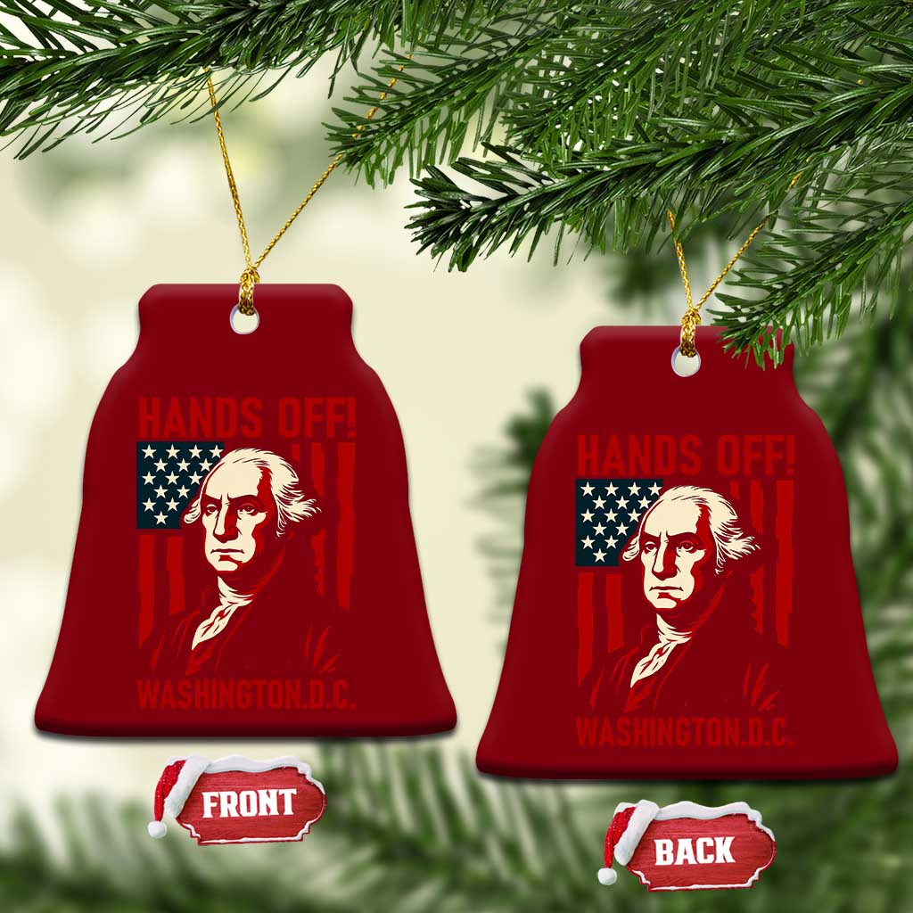 Hands Off DC Patriotic Ceramic Ornament George Washington American Flag TS02 Print Your Wear