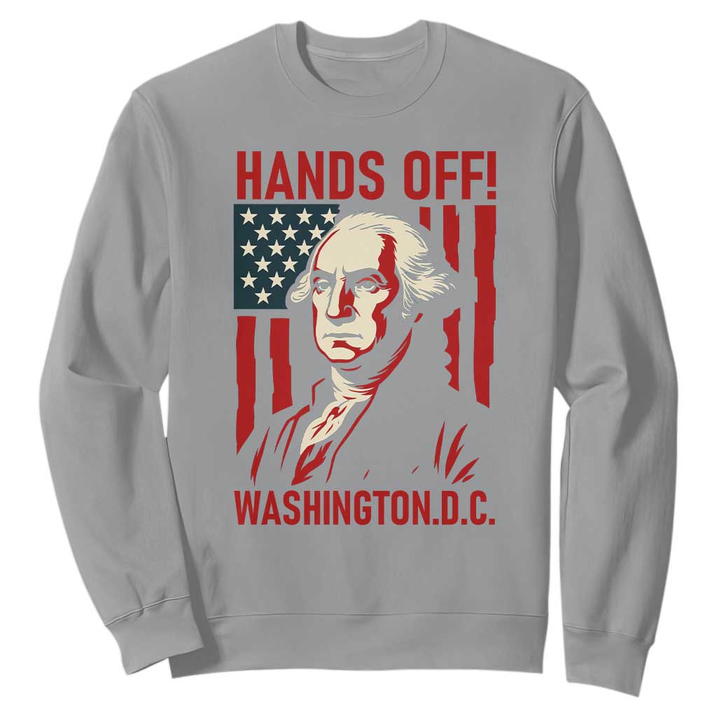 Hands Off DC Patriotic Sweatshirt George Washington American Flag TS02 Sport Gray Print Your Wear