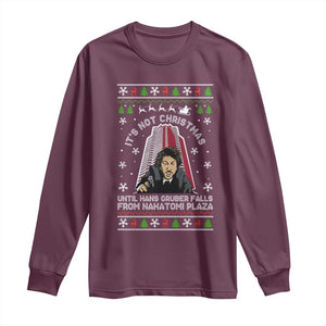 Nakatomi Plaza Long Sleeve Shirt It's Not Christmas Until Hans Gruber Falls TS02 Maroon Print Your Wear