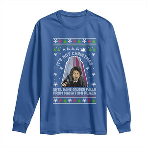 Nakatomi Plaza Long Sleeve Shirt It's Not Christmas Until Hans Gruber Falls TS02 Royal Blue Print Your Wear