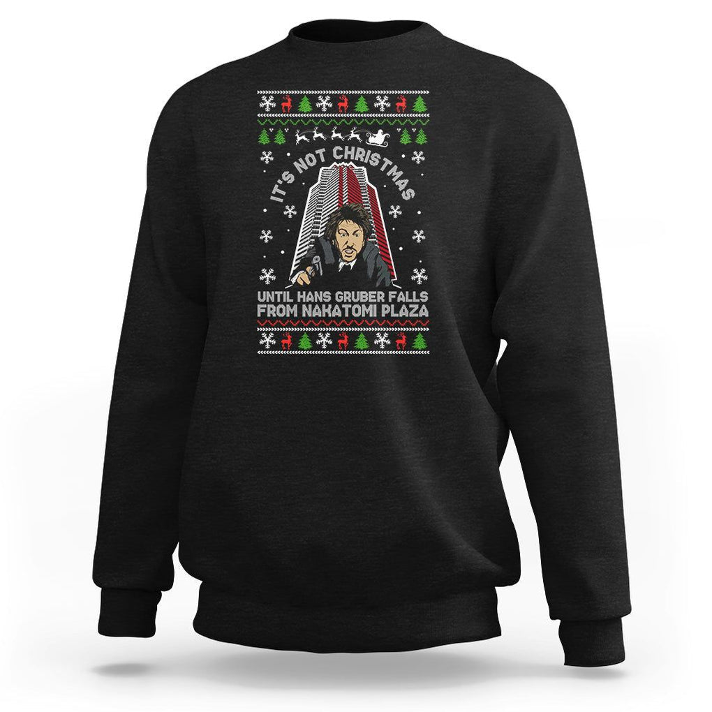 Nakatomi Plaza Sweatshirt It's Not Christmas Until Hans Gruber Falls TS02 Black Printyourwear