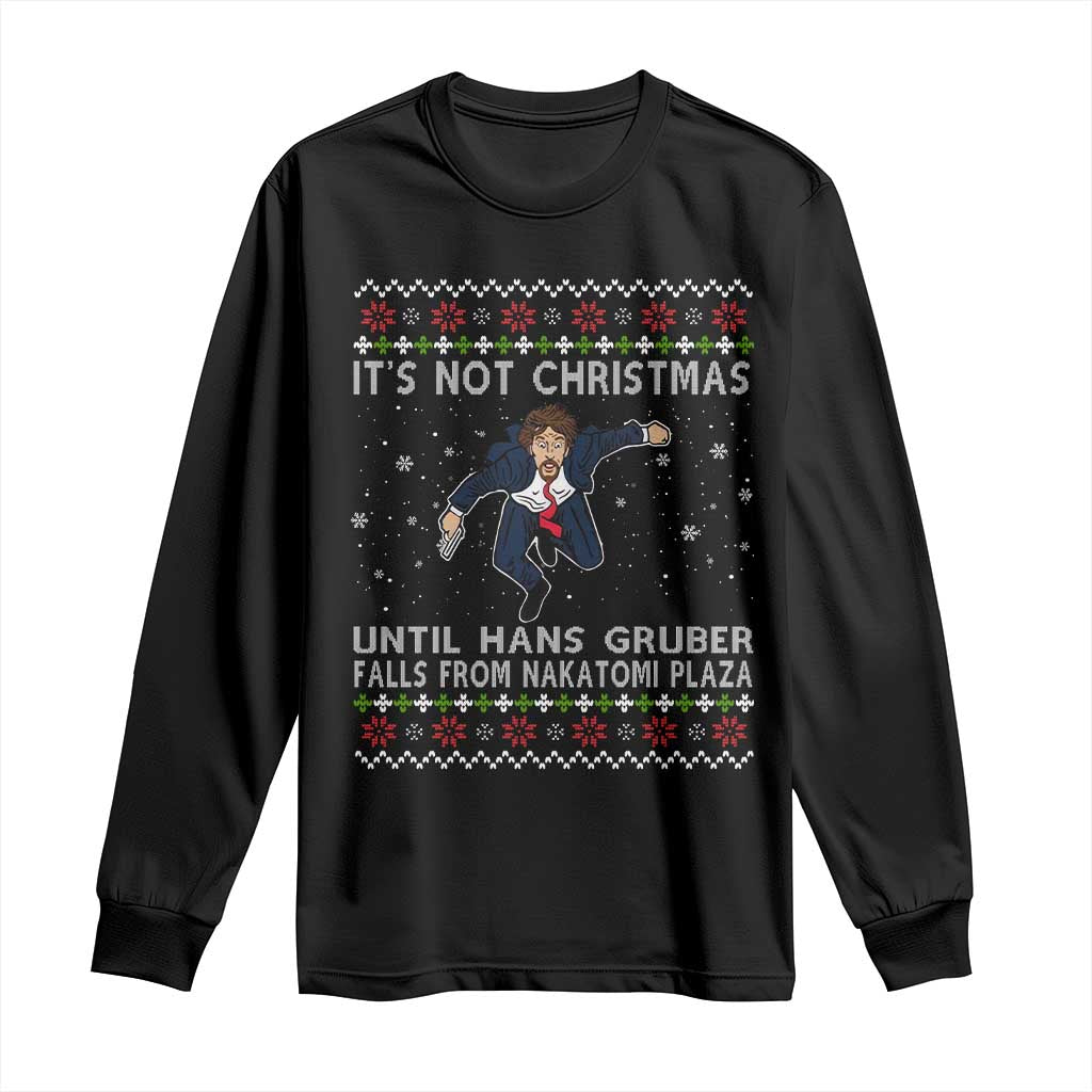 Nakatomi Plaza Long Sleeve Shirt It's Not Christmas Until Hans Gruber Falls From Building TS02 Black Print Your Wear