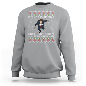 Nakatomi Plaza Sweatshirt It's Not Christmas Until Hans Gruber Falls TS02 Sport Gray Printyourwear