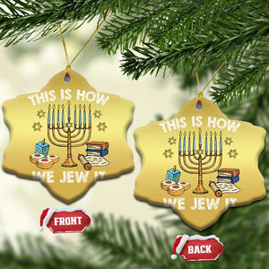 Funny Jewish Hanukkah Christmas Ornament This How We Jew It Menorah Chanukah TS02 Snow Flake Gold Print Your Wear