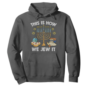 Funny Hanukkah Hoodie This How We Jew It Jewish Menorah Chanukah TS02 Dark Heather Printyourwear