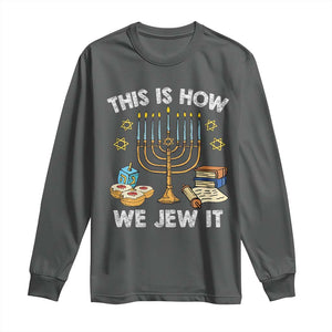 Funny Jewish Hanukkah Long Sleeve Shirt This How We Jew It Menorah Chanukah TS02 Dark Heather Print Your Wear