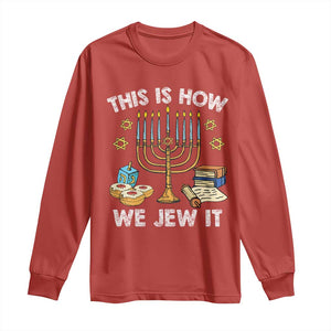 Funny Jewish Hanukkah Long Sleeve Shirt This How We Jew It Menorah Chanukah TS02 Red Print Your Wear