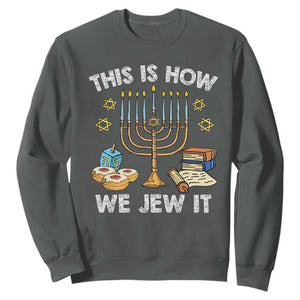 Funny Hanukkah Sweatshirt This How We Jew It Jewish Menorah Chanukah TS02 Dark Heather Printyourwear