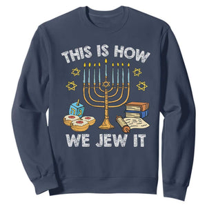 Funny Hanukkah Sweatshirt This How We Jew It Jewish Menorah Chanukah TS02 Navy Printyourwear