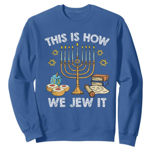 Funny Hanukkah Sweatshirt This How We Jew It Jewish Menorah Chanukah TS02 Royal Blue Printyourwear