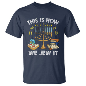 Funny Hanukkah T Shirt This How We Jew It Jewish Menorah Chanukah TS02 Navy Printyourwear