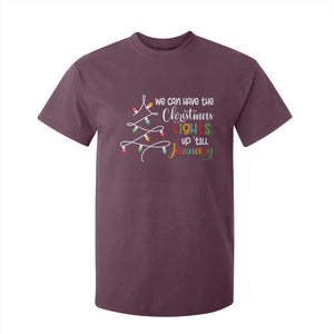 We Can Leave The Christmas Lights Up 'Till January Xmas Tree T Shirt For Kid TS02 Maroon Print Your Wear