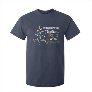 We Can Leave The Christmas Lights Up 'Till January Xmas Tree T Shirt For Kid TS02 Navy Print Your Wear