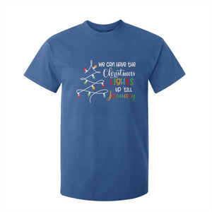 We Can Leave The Christmas Lights Up 'Till January Xmas Tree T Shirt For Kid TS02 Royal Blue Print Your Wear