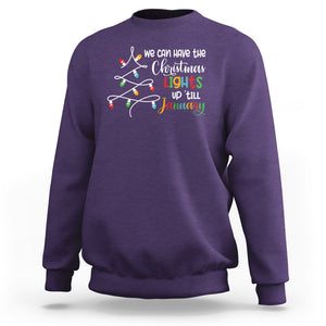 We Can Leave The Christmas Lights Up 'Till January Xmas Tree Sweatshirt TS02 Purple Printyourwear