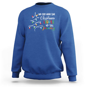 We Can Leave The Christmas Lights Up 'Till January Xmas Tree Sweatshirt TS02 Royal Blue Printyourwear