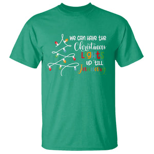 We Can Leave The Christmas Lights Up 'Till January Xmas Tree T Shirt TS02 Irish Green Printyourwear