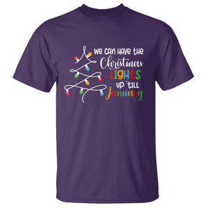 We Can Leave The Christmas Lights Up 'Till January Xmas Tree T Shirt TS02 Purple Printyourwear