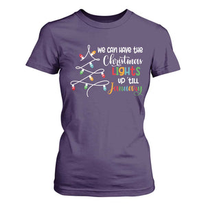 We Can Leave The Christmas Lights Up 'Till January Xmas Tree T Shirt For Women TS02 Purple Print Your Wear