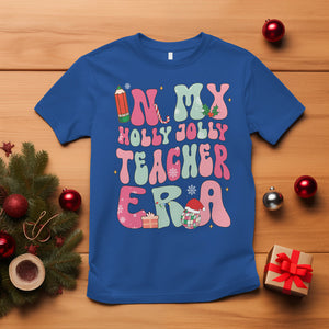 In My Holly Jolly Teacher Era Xmas Groovy Christmas T Shirt TS02 Royal Blue Printyourwear