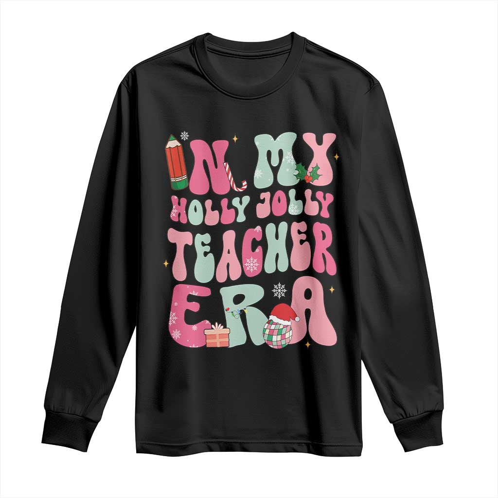 In My Holly Jolly Teacher Era Xmas Groovy Christmas Long Sleeve Shirt TS02 Black Print Your Wear